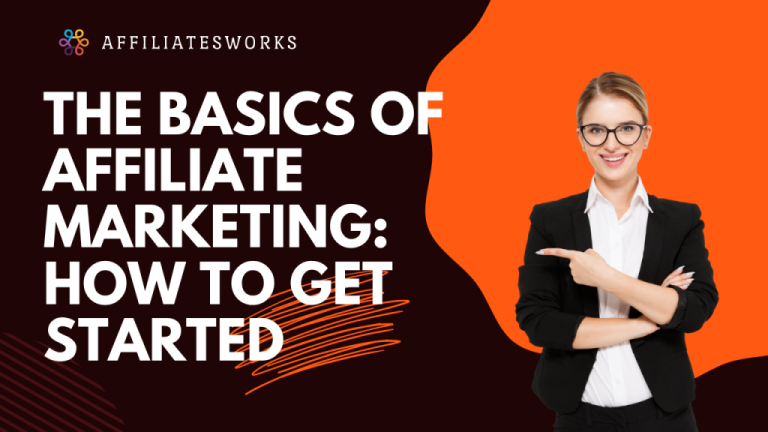 The-Basics-of-Affiliate-Marketing-How-to-Get-Started-1024x576